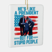 彼は大統領のような存在だ セラミックオーナメント (右)