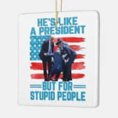 彼は大統領のような存在だ セラミックオーナメント (左)