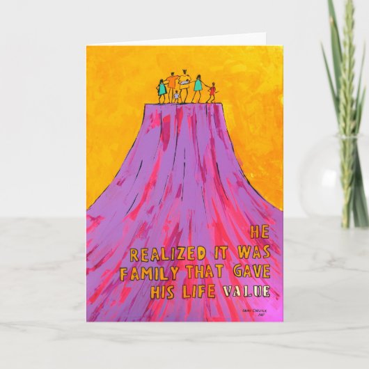 彼は彼の生命価値を与えたのは家族だったことを実現しました カード (正面)