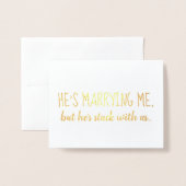 彼は我々に行き詰まっている | 花嫁のメイドまたはメイド・オブ・オーナー(花嫁付き添い人) 箔カード (封筒付き正面)