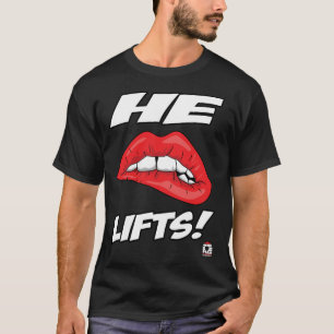 彼は持ち上がります! Tシャツ