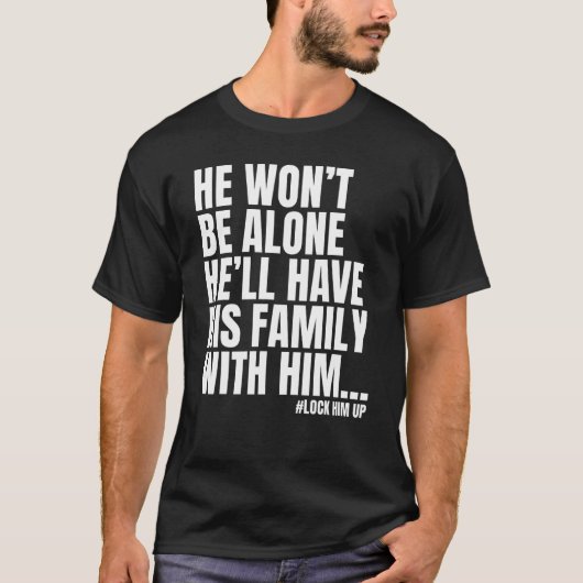 彼は独りで彼を縛り付けることはできない Tシャツ (正面)