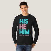 彼は私の代名詞トランスジェンダーLgbtqを尊敬している Tシャツ (正面フル)