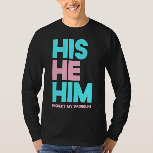 彼は私の代名詞トランスジェンダーLgbtqを尊敬している Tシャツ (正面)