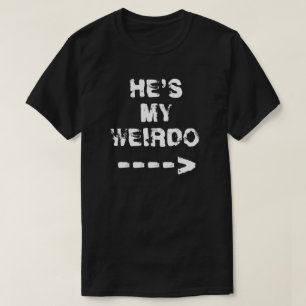 彼は私の変人です Tシャツ