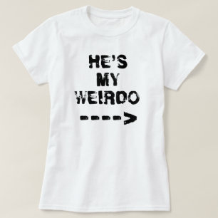 彼は私の変人です ----> Tシャツ