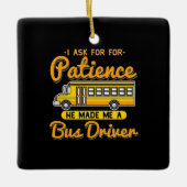 彼は私をバスの運転手にした セラミックオーナメント (正面)