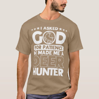 彼は私を鹿狩り鹿狩り狩りにした Tシャツ