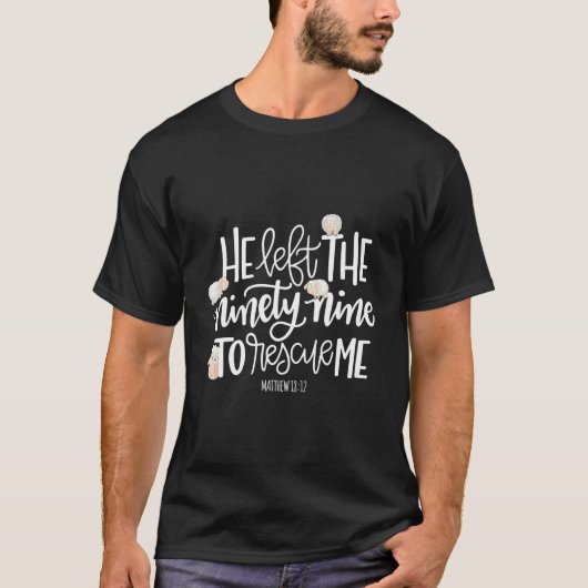 彼は離れ99年の私を救う – 主は私の羊飼いだ Tシャツ (正面)