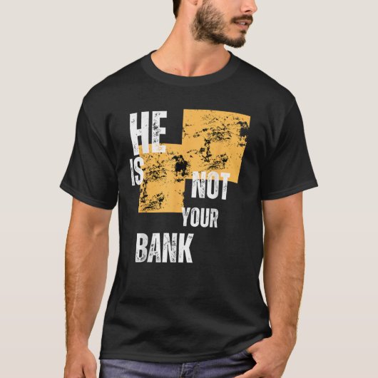 彼はTシャツのあなたの土産ではない Tシャツ (正面)