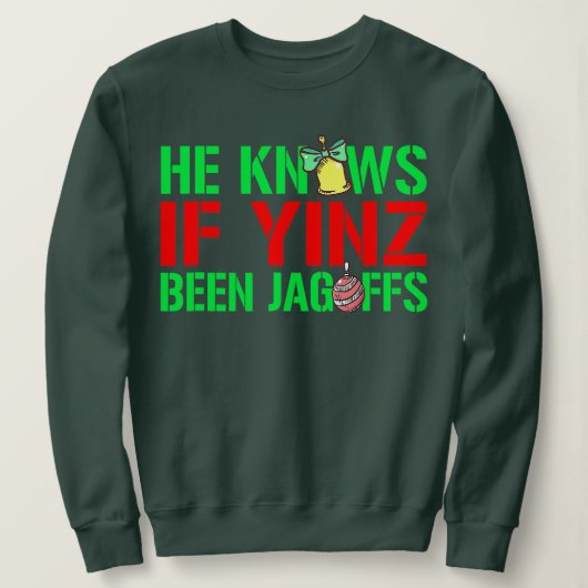 彼はYinzされてもしJagoffs Pittsburghese Christを知っている スウェットシャツ (デザイン正面)