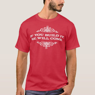 彼もしが作る来よ Tシャツ