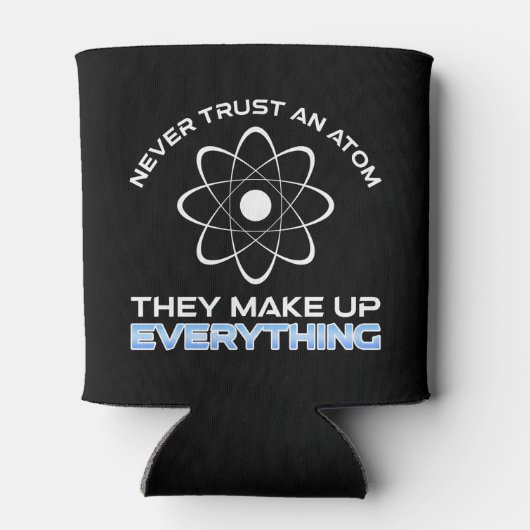 彼らがすべてを構成する原子を決して信用しない 缶クーラー (裏面)