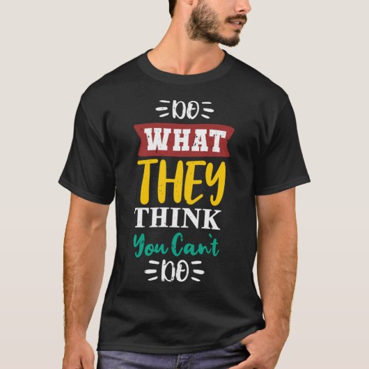 彼らができな考えいことを行う Tシャツ (正面)