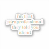 彼らが君に言ったあのプロの人間だ シール (正面)