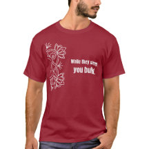 彼らが眠っている間にあなたは努力する - Tシャツ