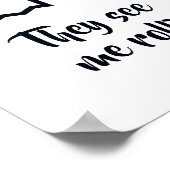 彼らが私のロールを見ている トイレサイン ポスター (角)