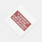 彼らが経験した全ての教訓は全く影響しなかった スタンダードランチョンナプキン (角)