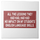 彼らが経験した全ての教訓は全く影響しなかった タイル (正面)