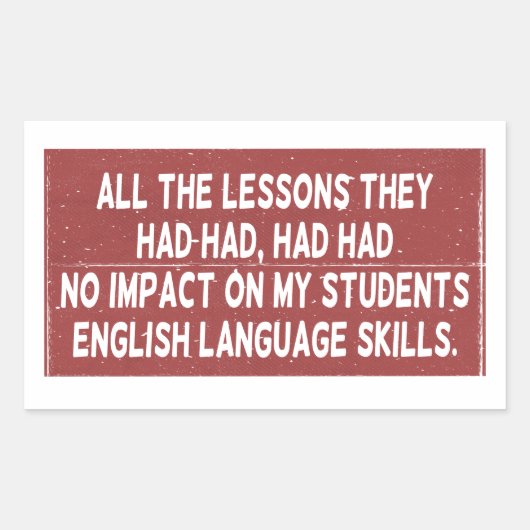 彼らが経験した全ての教訓は全く影響しなかった 長方形シール (正面)