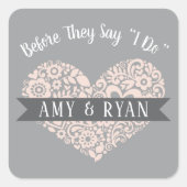 彼らが言う前に私はグレー赤面のリハ結婚ーサル スクエアシール (正面)