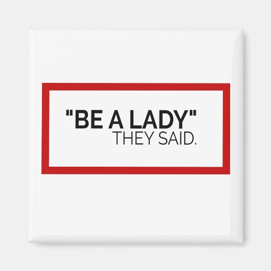 彼らが言った女性になる マグネット (正面)