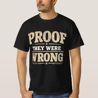 彼らが間違っていた証拠 ビンテージ ダストレス モチベーション Tシャツ