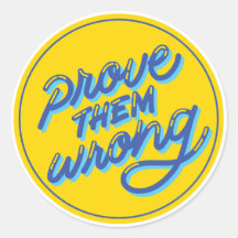 彼らが間違っていることを証明する