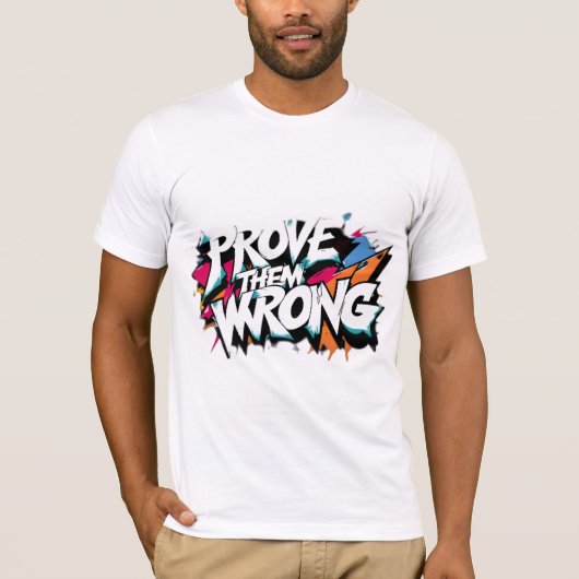 彼らが間違っていることを証明する Tシャツ (正面)