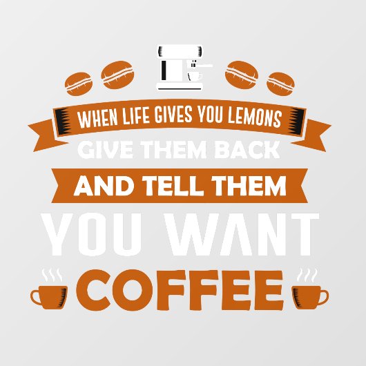 彼らにおもしろいコーヒーのビジネスショップが欲しいと伝える ウィンドウサイン (シート)