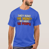彼らにはお金がある Tシャツ (正面)