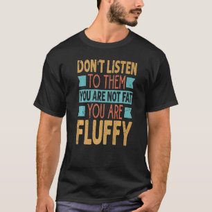 彼らに対し聞て太ってはいけない Tシャツ