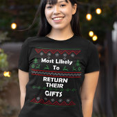 彼らの贈り物を醜いクリスマスに返す可能性が最も高い Tシャツ