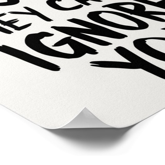 彼らはあなたを無視できない非常に良い ポスター (角)