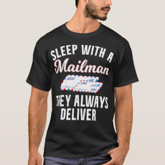 彼らはいつもリーフェルジュンを配信するメールマンと一緒に寝る Tシャツ