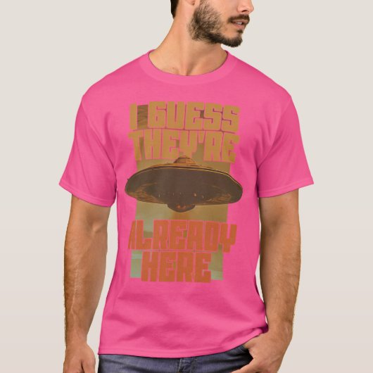彼らはすでに来ていると思う – レトロUfo Tシャツ (正面)