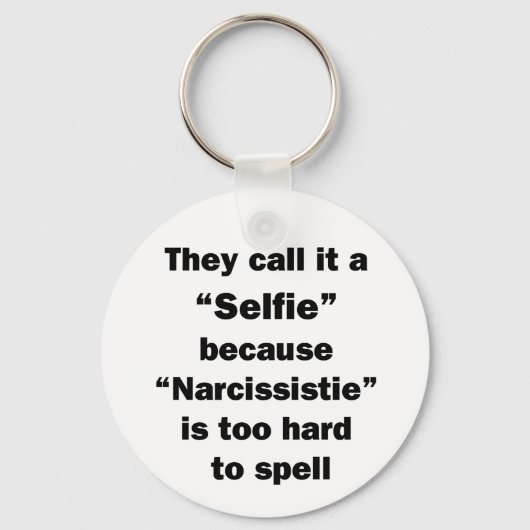 彼らはそれを自撮りと呼んでいる キーホルダー (正面)