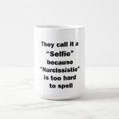 彼らはそれを自撮りと呼んでいる コーヒーマグカップ (中央)