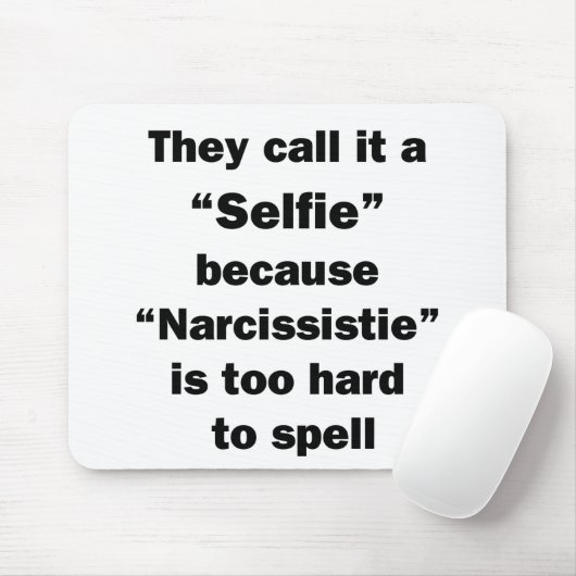 彼らはそれを自撮りと呼んでいる マウスパッド (マウス)