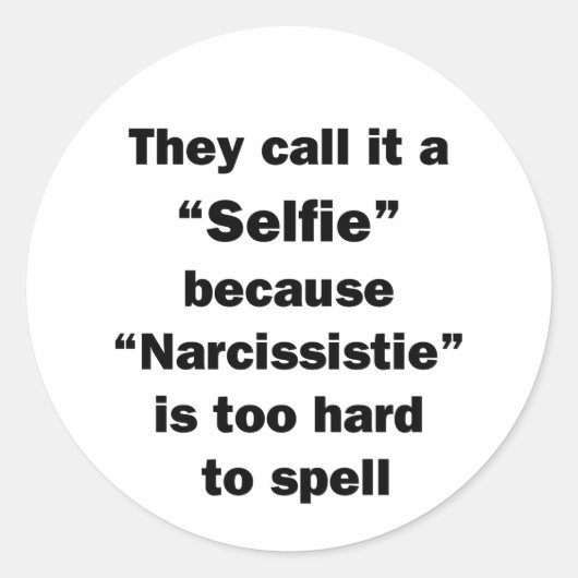 彼らはそれを自撮りと呼んでいる ラウンドシール (正面)