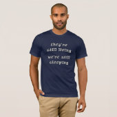 彼らはまだ生きている 私たちはまだ眠っている Tシャツ (正面フル)