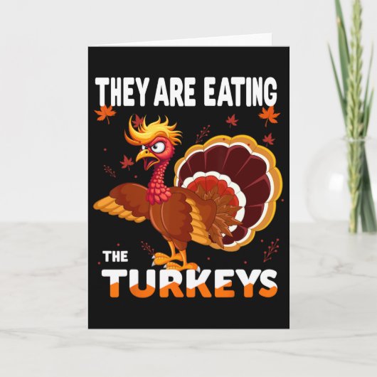 彼らはドナルドトランプよりも面白い turkey を食べている カード (正面)