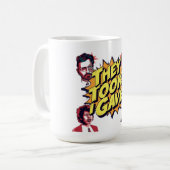 彼らは奪った!私は与えた! コーヒーマグカップ (正面左)