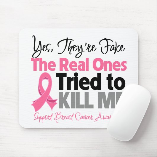 彼らは実在私を殺そうとした – 乳がん マウスパッド (マウス)