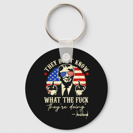 彼らは彼らが何をやっているのか分かっていない トランプ大統領 キーホルダー (正面)