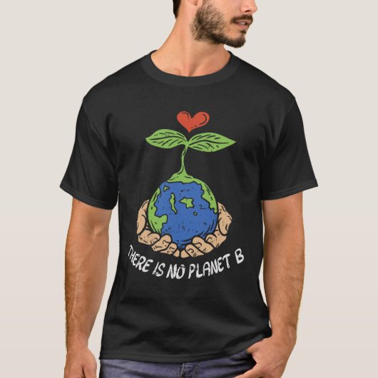 彼らは惑星Bシャツアースデイエコ植物ハではない Tシャツ (正面)