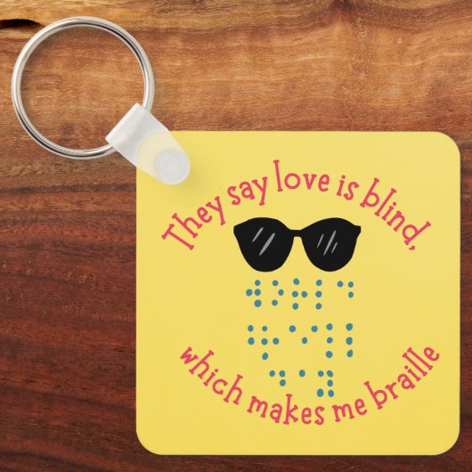 彼らは愛は盲目と言うので私は点字 キーホルダー (正面)