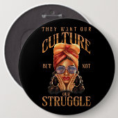 彼らは我々の文化が黒い歴史Mを苦しむことを望んでいる 缶バッジ (正面&裏面)