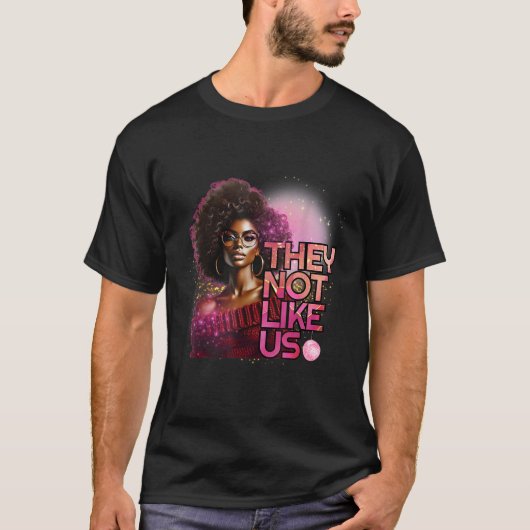 彼らは我々を好まない黒人女性を好まない Tシャツ (正面)