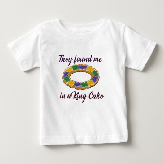 彼らは王のCake私を見つけました ベビーTシャツ (正面)